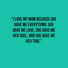 i love you mom