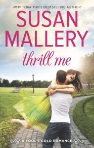 Blog Tour & Book Excerpt: Thrill Me by Susan Mallery (Plus Giveaway!!!) GIVEAWAY CLOSED