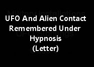 UFO And Alien Contact Remembered Under Hypnosis (Letter)