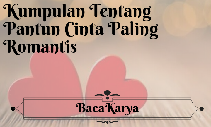 Pantun Cinta 20 BacaKarya Pantun Cinta 20 BacaKarya