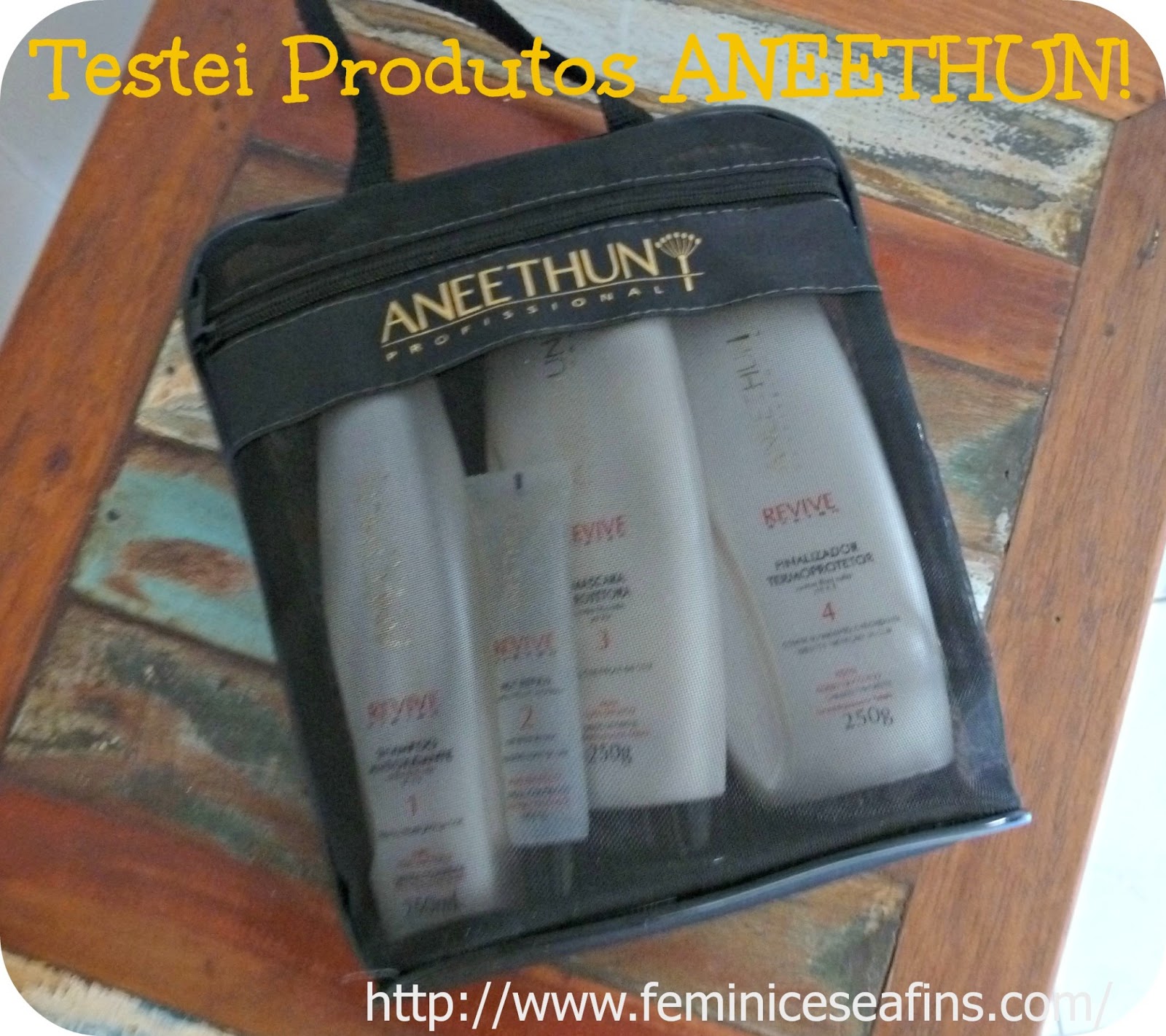 Testei: Linha Revive System Aneethun. | Feminices e Afins