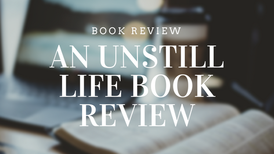 Book Review An Unstill Life by Kate Larkindale on Reading List