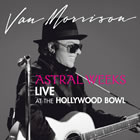 Van Morrison: Astral Weeks: Live At The Hollywood