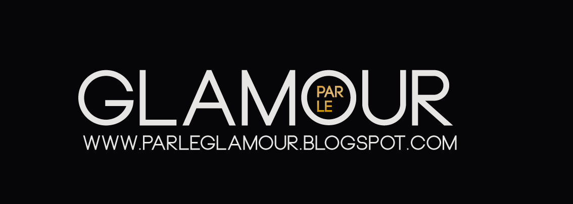 Par le Glamour - Fashion Blog