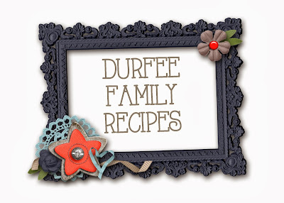 Durfee Family Recipes