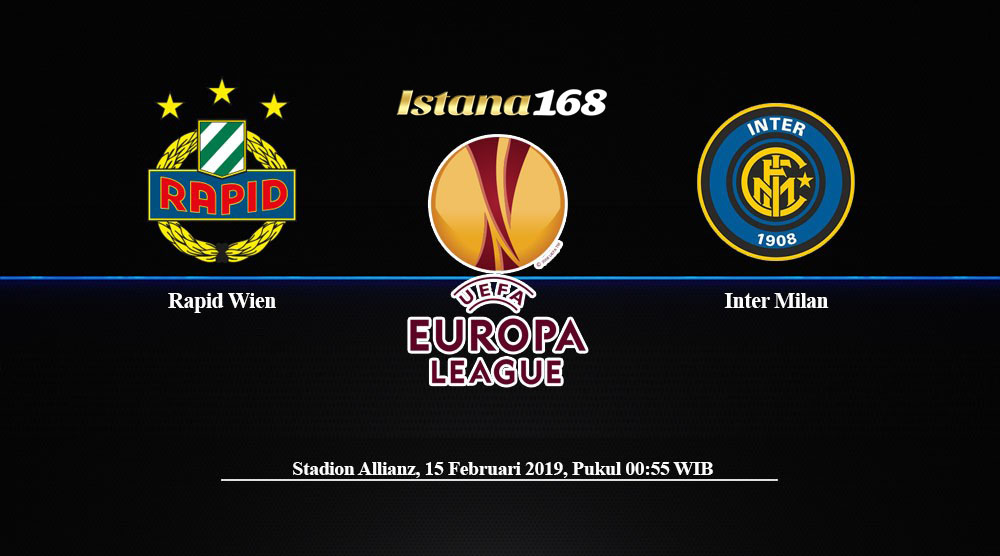 Prediksi Rapid Wien vs Inter Milan 15 Februari 2019
