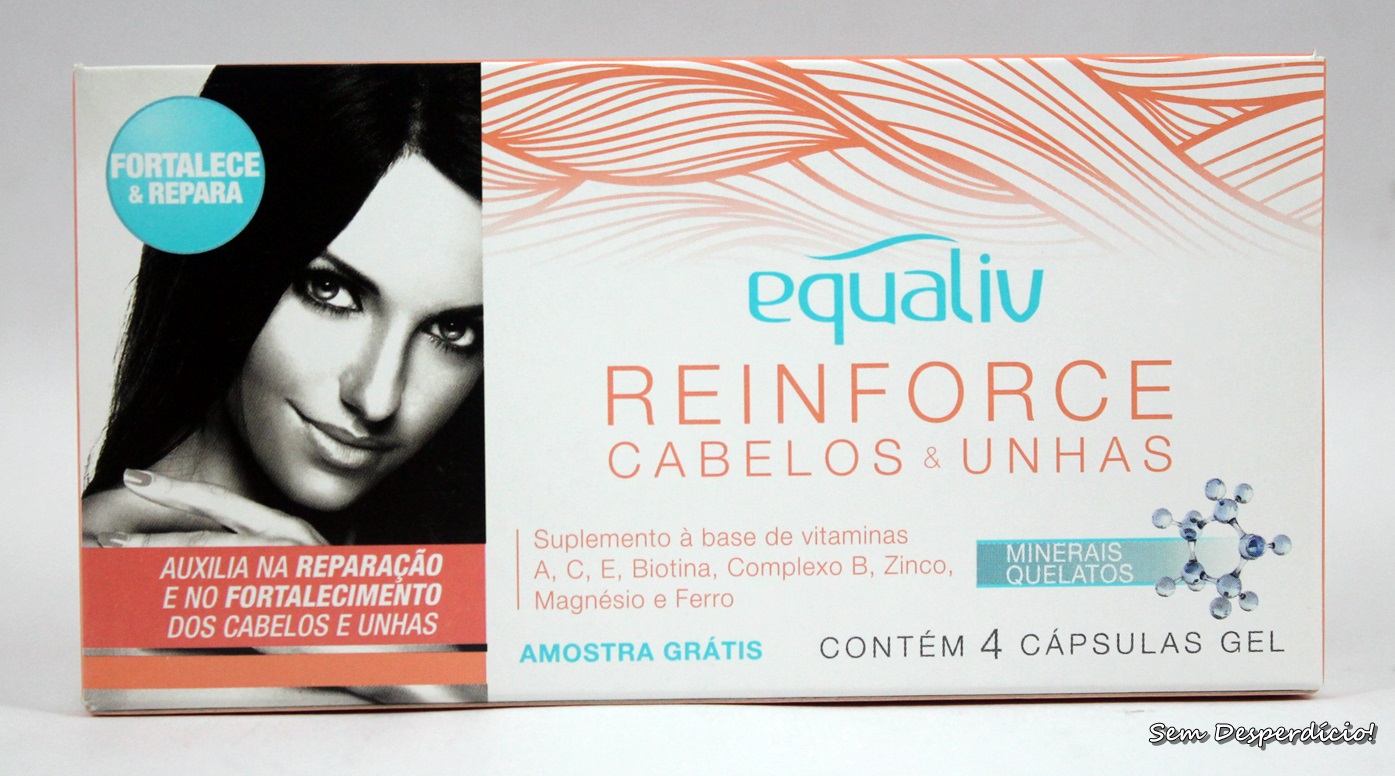 Sem Desperdício!: Recebidos: Equaliv Reinforce Cabelos & Unhas