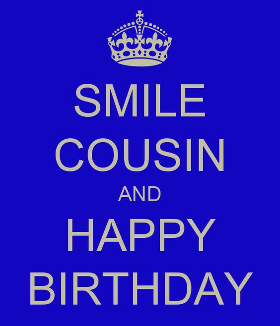 smile cousin and happy birthday