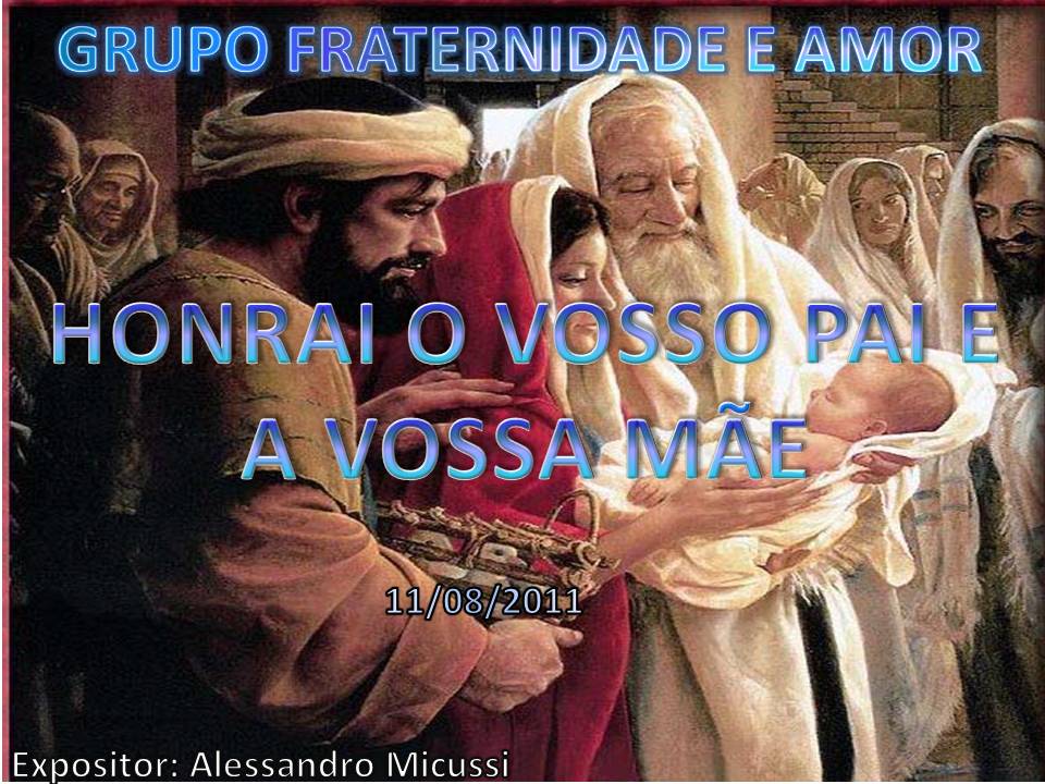 Honrai A Vosso Pai e Vossa Mãe (Piedade Filial) YouTube