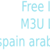 Movistar spain arabic france m3u free IPTV