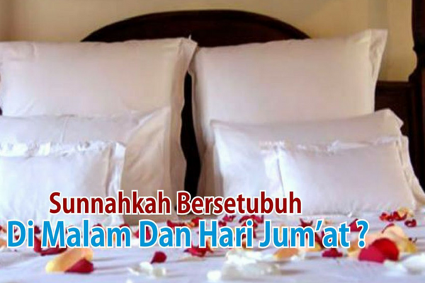 Mengapa Berjima` Istimewa Saat Malam Jum`at? Kenapa Harus Malam Jum`at? Mengapa Berjima` Istimewa Saat Malam Jum`at? Kenapa Harus Malam Jum`at?