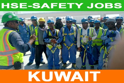 KUWAIT : HSE - SAFETY JOB VACANCIES