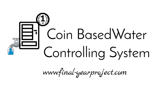 Coin Based Water Controlling System