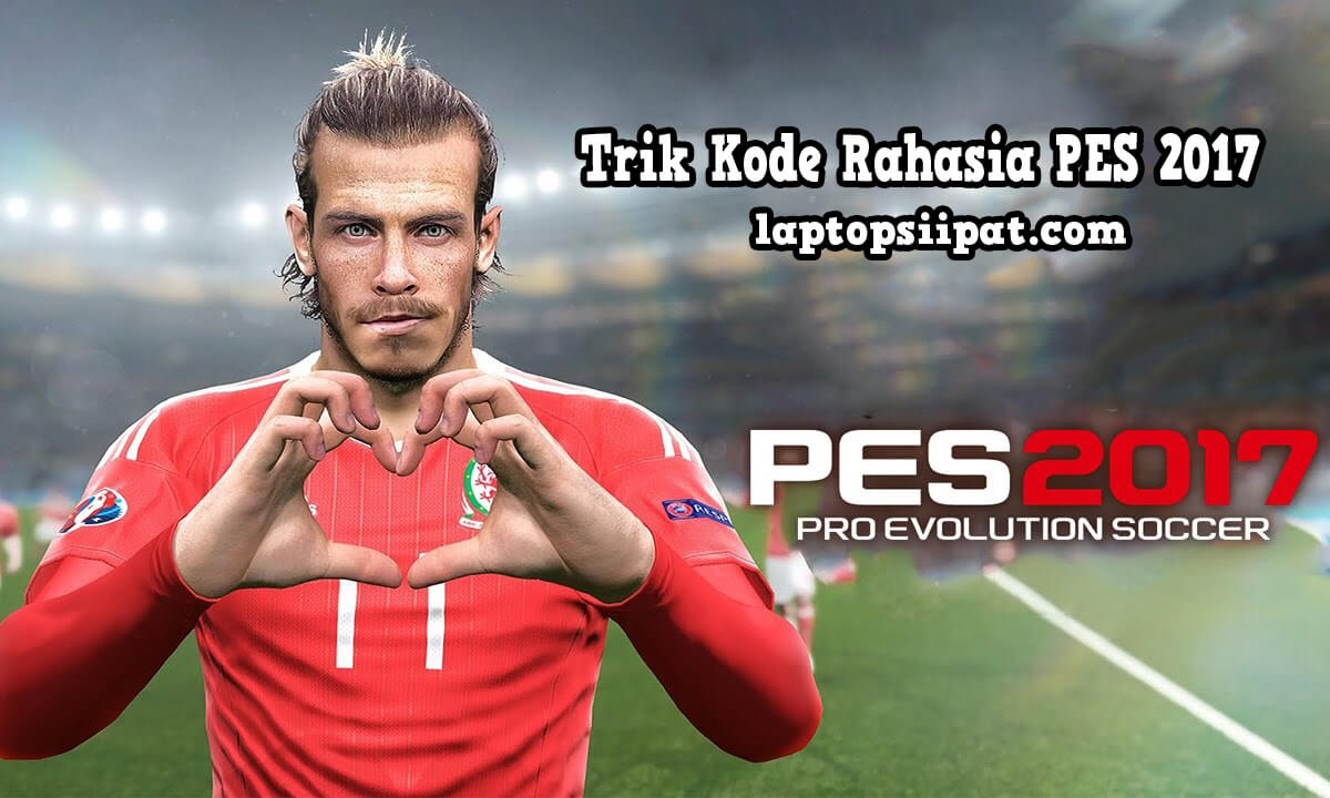 Kumpulan Trik Kode Rahasia Bermain Pes2017