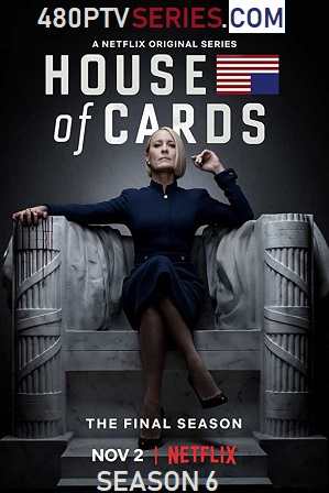 Free Download Netflix New TV Series Full Episode House of Cards Season 6 Download All Episodes 480p 720p HEVC 