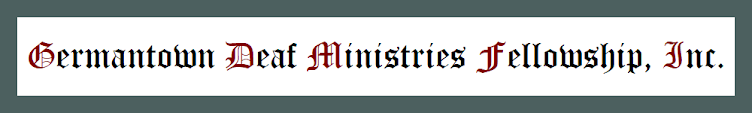 Germantown Deaf Ministries Fellowship Inc.