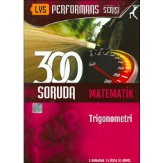 Çap LYS Performans Serisi 300 Soruda Matematik- Trigonometri Çap LYS Performans Serisi 300 Soruda Matematik- Trigonometri