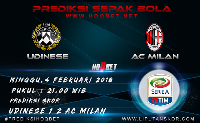 Prediksi Udinese vs AC Milan 4 Februari 2018 http://www.liputanskor.com/