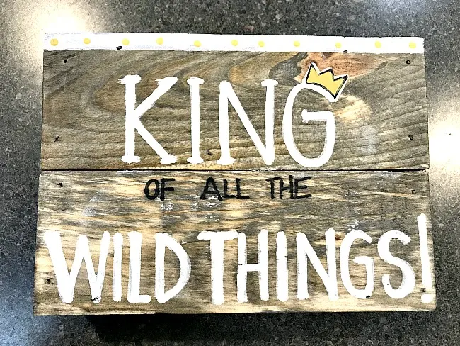 King of all the wild things rustic sign