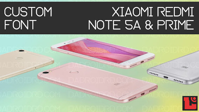 Ganti Font Xiaomi Redmi Note 5A dan 5A Prime MIUI 9 tanpa ROOT