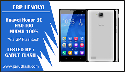 Cara Flashing Huawei Honor 3C H30-T00 Via SP Flashtool