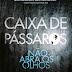 Resenha: Caixa de Pássaros - Josh Malerman