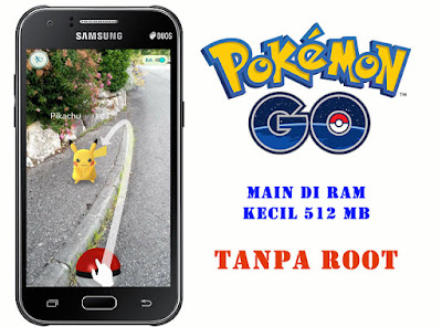 Nih Cara Main Pokemon Go di RAM Kecil Tanpa Root memang sudah pernah membahas cara main Pokemon Go di RAM kecil Nih Cara Main Pokemon Go di RAM Kecil Tanpa Root