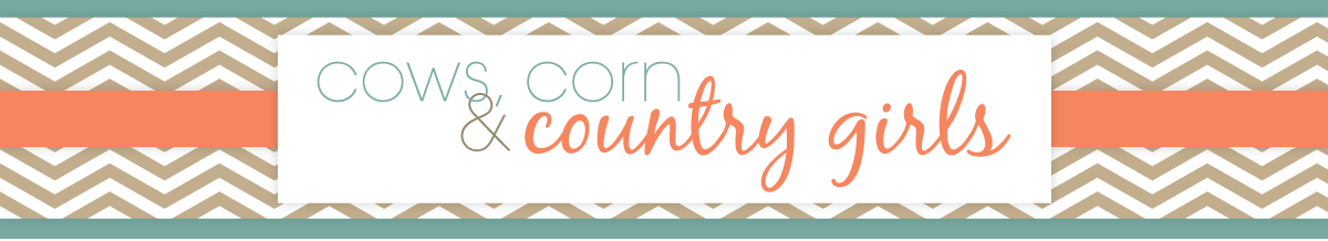 Cows, Corn & Country Girls