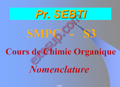 cours de Chimie Organique Nomenclature smp-smc s3