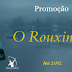 Promoção - O Rouxinol