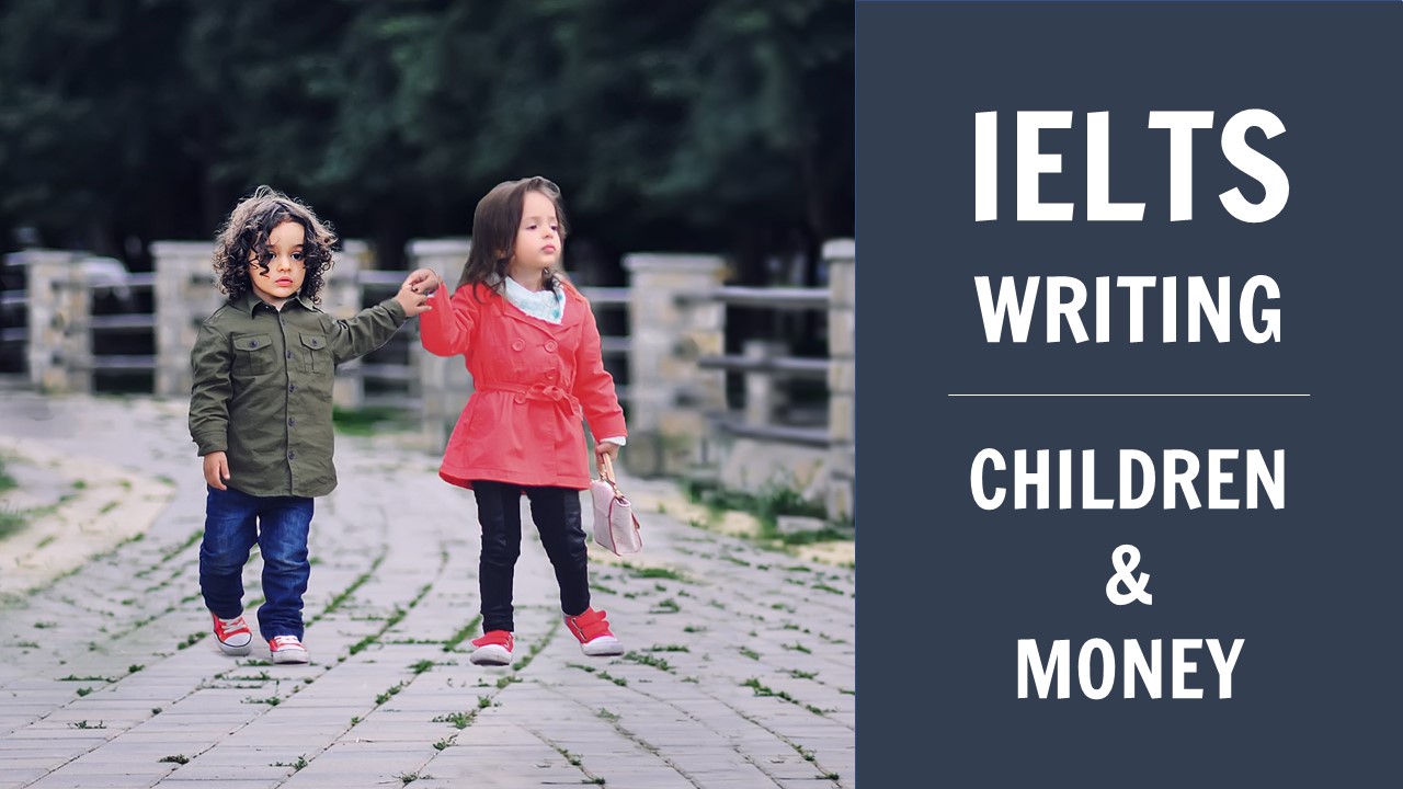 Pocket Money Should Be Given to Children. Do You Agree or Disagree?