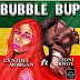 CYNTHIA MORGAN – “BUBBLE BUP” FT. STONEBWOY