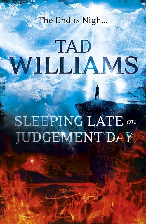 Sleeping Late On Judgement Day by Tad Williams