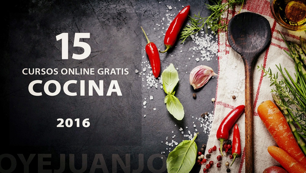 cursos online de cocina gratis 15 cursos online gratis de cocina para 2016 oye juanjo cursos online de cocina gratis 15 cursos online gratis de cocina para 2016 oye juanjo