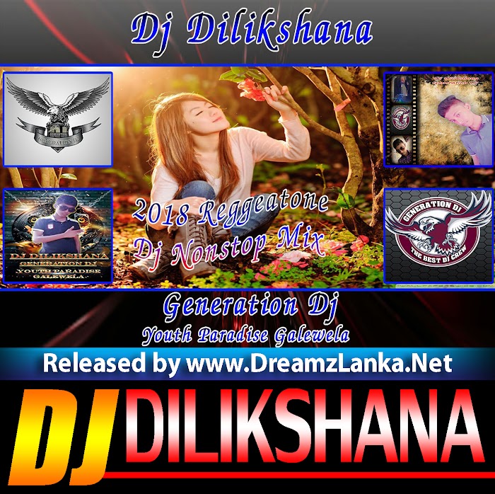 2018 Reggeaton Dj Nonstop Mix-Dj Dilikshana