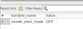 innodb_strict_mode : OFF innodb_strict_mode : OFF