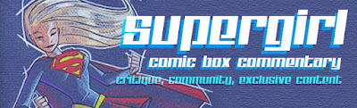 Supergirl Comic Box Commentary