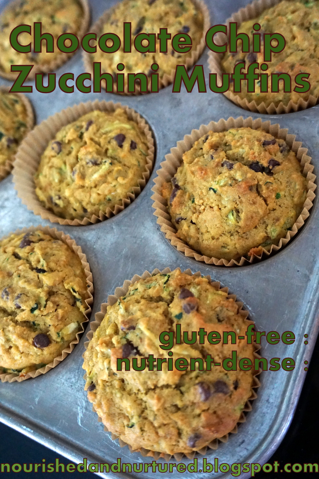 Nourished and Nurtured Chocolate Chip Zucchini Muffins (glutenfree