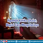Ngantuk Ketika Shalat, Begini Cara Mengatasinya Ngantuk Ketika Shalat, Begini Cara Mengatasinya