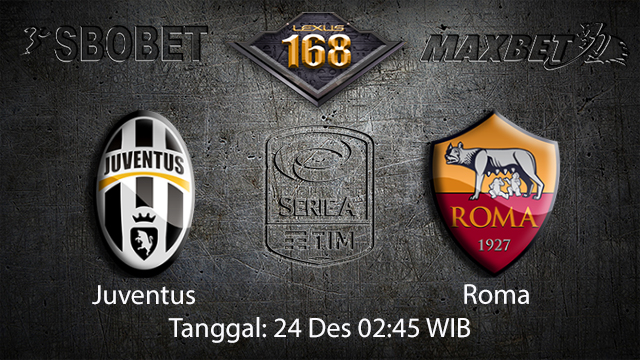 PREDIKSIBOLA - PREDIKSI TARUHAN BOLA JUVENTUS VS AS ROMA 24 Desember 2017 (SERIE A)