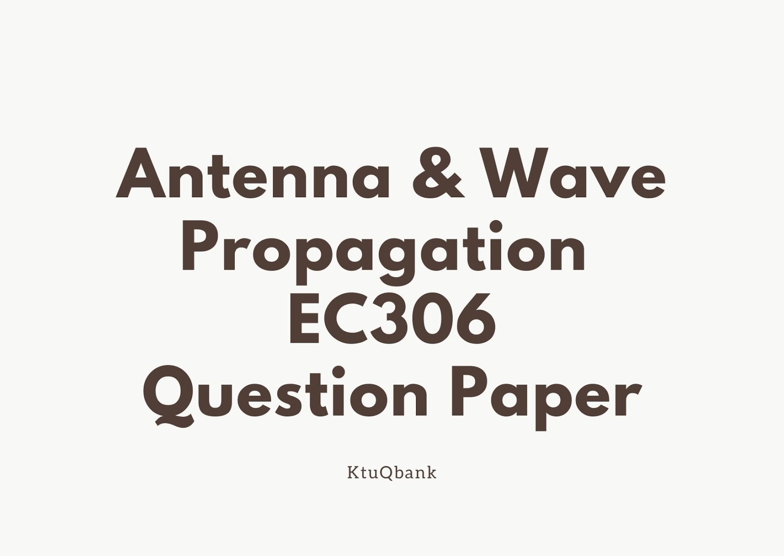Antenna & Wave Propagation | EC306 | Question Papers (2015 batch)