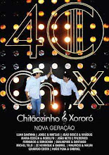 DVD - Chitãozinho e Xororó - 40 Anos Nova Geração