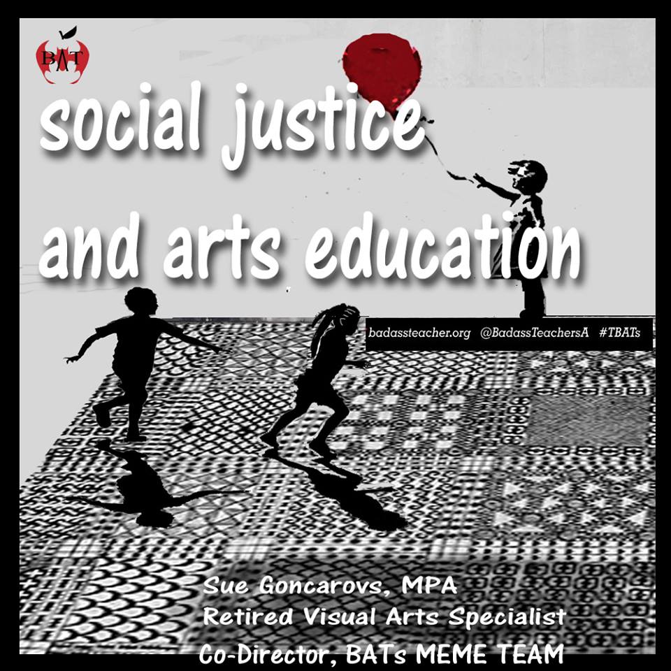 Social Justice And Arts Education by Sue Goncarovs, MPA
