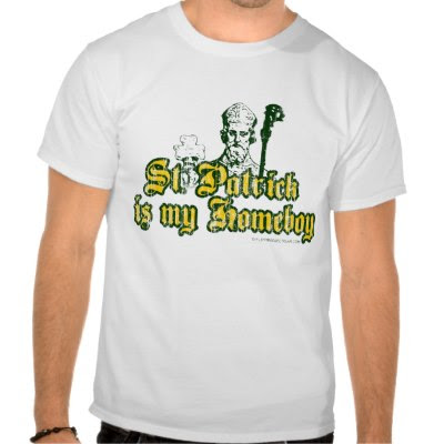 St. Patrick is my Homeboy - Funny St. Patricks Day T-Shirt