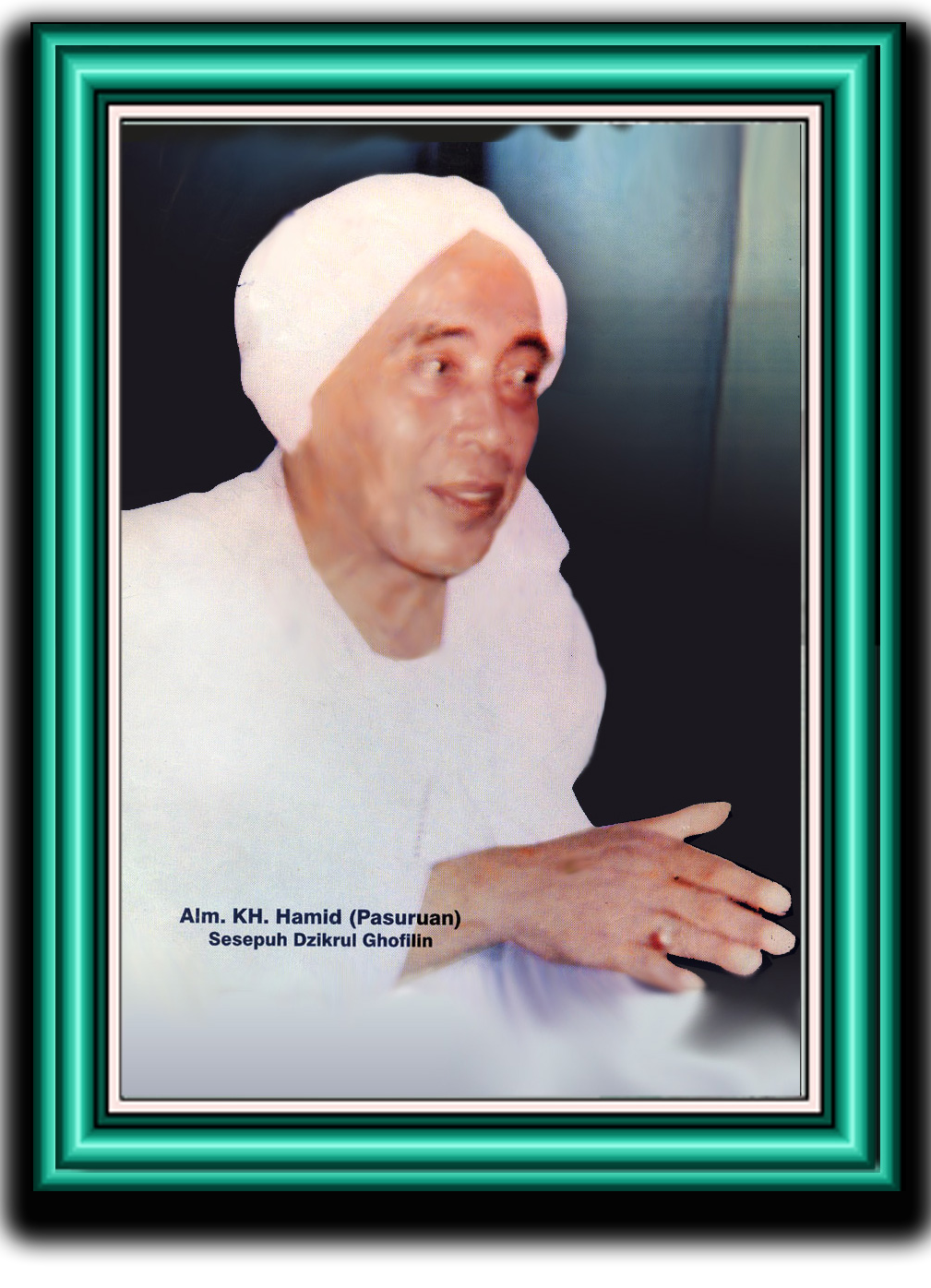 QOMSSEGERHANA TUBAN KH. Abdul Hamid R.A. Pasuruan Jatim