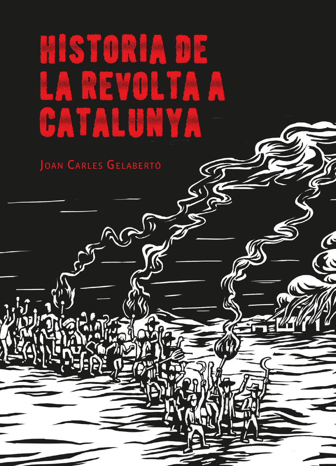 ´Història de la revolta a Catalunya’ de Joan Carles Gelaberto