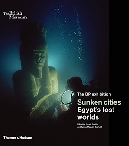Sunken Cities: Egypt's Lost Worlds