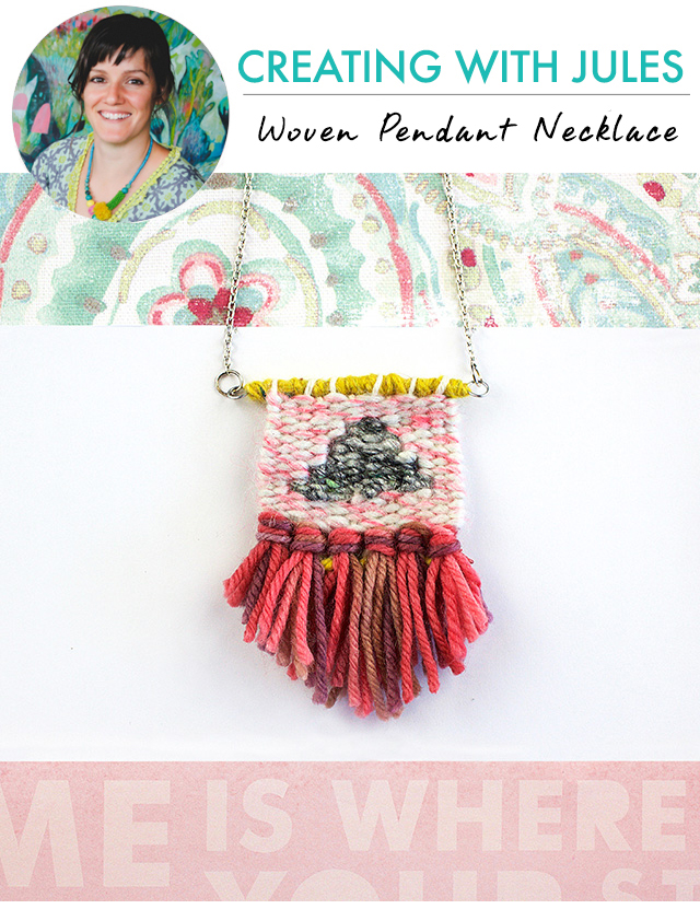 creating with jules: woven pendant necklace