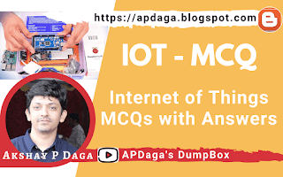 Internet of Things - IOT Multiple Choice Questions (MCQs) with Correct Answers | APDaga Tech