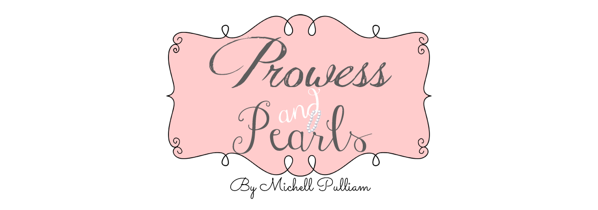 "Prowess and Pearls"  by Michell Pulliam